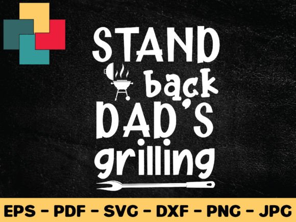 Download Stand Back Dad's Grilling Svg Design - Grilling svg Collection