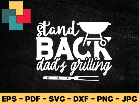 Download Stand Back Dad's Grilling Svg Design - Grilling svg Collection